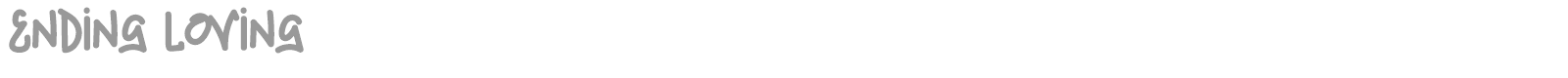 Ending Loving font preview